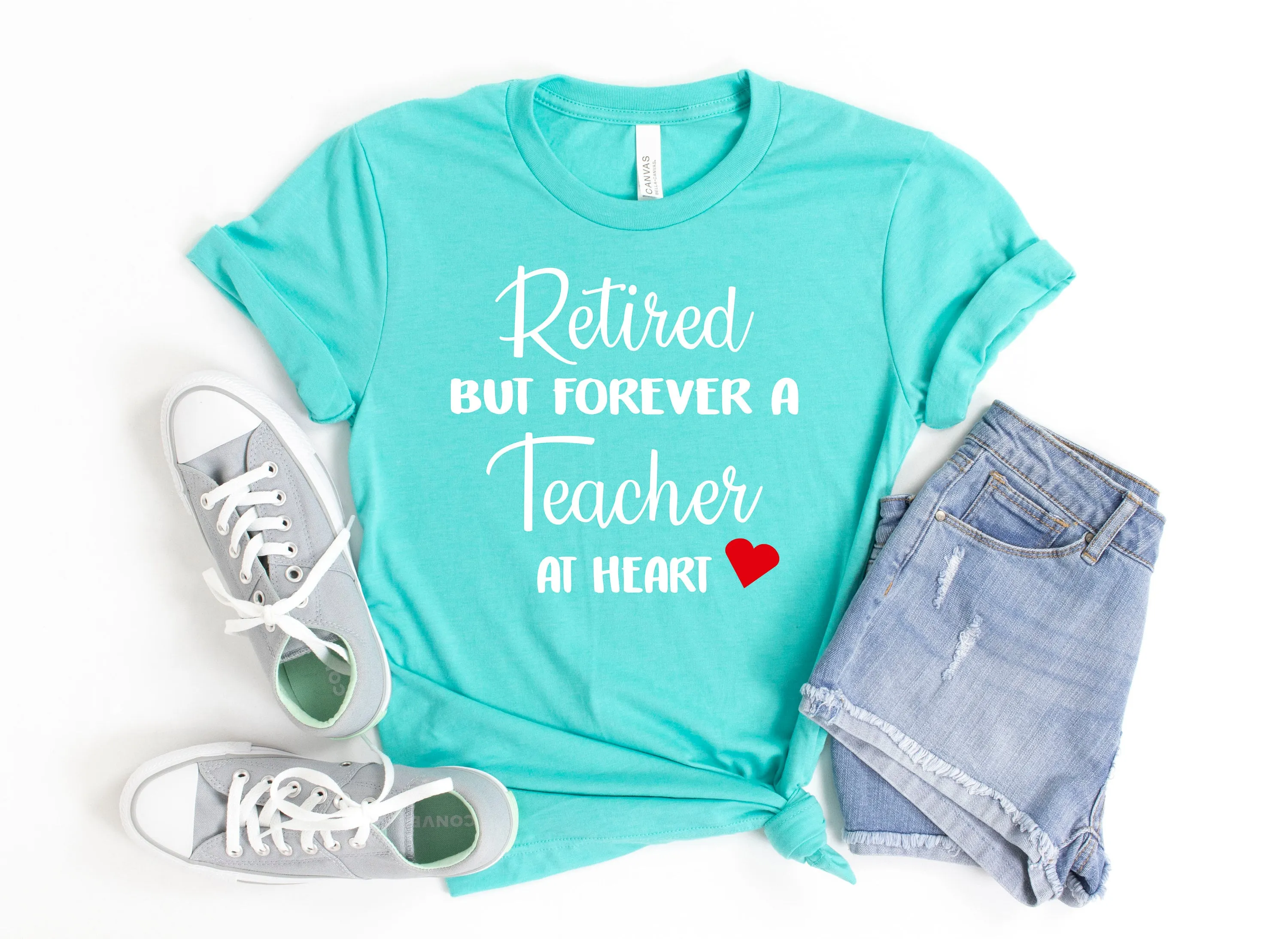 Retired But Forever a Teacher At Heart T Shirt - Teacher Shirts - School is Out Forever